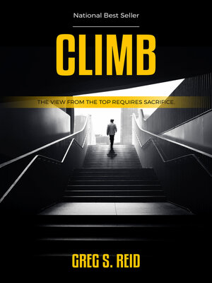 cover image of Climb: the View from the Top Requires Sacrifice
